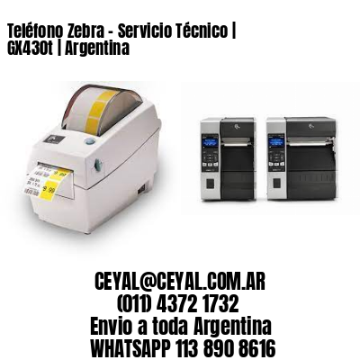 Teléfono Zebra - Servicio Técnico | GX430t | Argentina