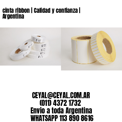 cinta ribbon | Calidad y confianza | Argentina