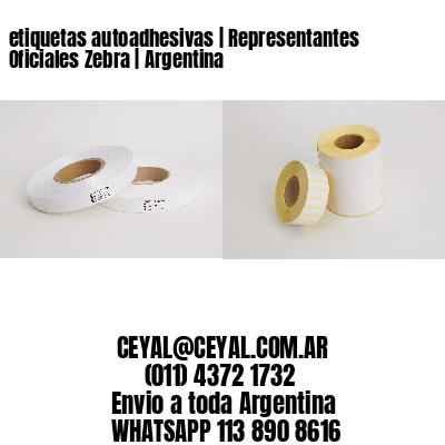 etiquetas autoadhesivas | Representantes Oficiales Zebra | Argentina