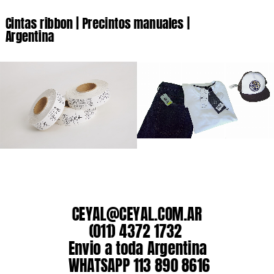 Cintas ribbon | Precintos manuales | Argentina