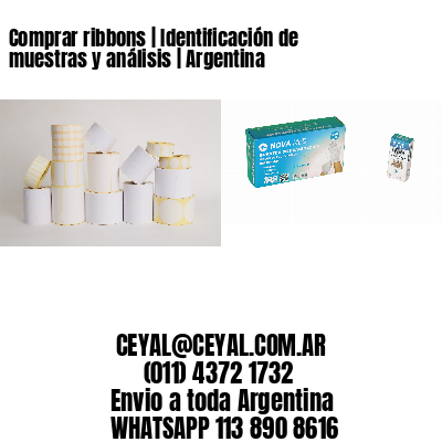 Comprar ribbons | Identificación de muestras y análisis | Argentina