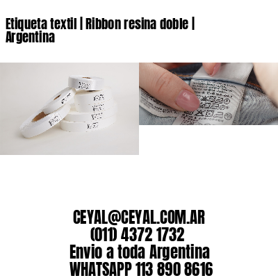 Etiqueta textil | Ribbon resina doble | Argentina