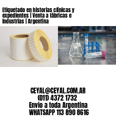 Etiquetado en historias clínicas y expedientes | Venta a fábricas e industrias | Argentina