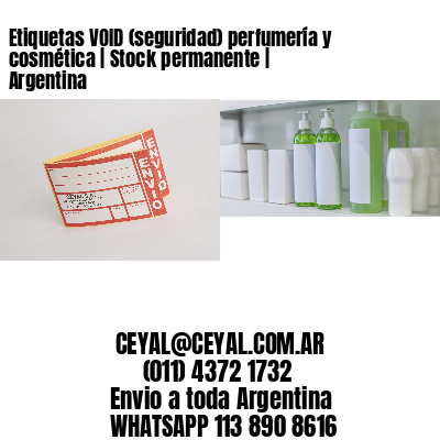 Etiquetas VOID (seguridad) perfumería y cosmética | Stock permanente | Argentina