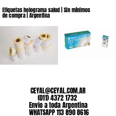 Etiquetas holograma salud | Sin mínimos de compra | Argentina