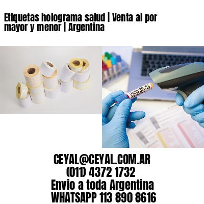 Etiquetas holograma salud | Venta al por mayor y menor | Argentina