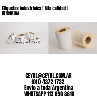 Etiquetas industriales | Alta calidad | Argentina