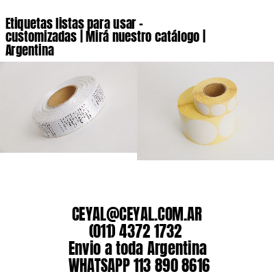 Etiquetas listas para usar – customizadas | Mirá nuestro catálogo | Argentina