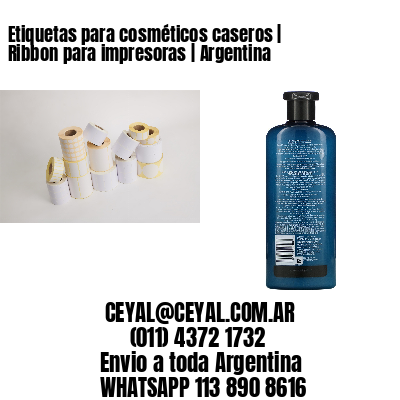 Etiquetas para cosméticos caseros | Ribbon para impresoras | Argentina