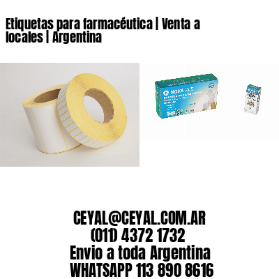 Etiquetas para farmacéutica | Venta a locales | Argentina