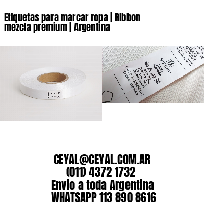 Etiquetas para marcar ropa | Ribbon mezcla premium | Argentina