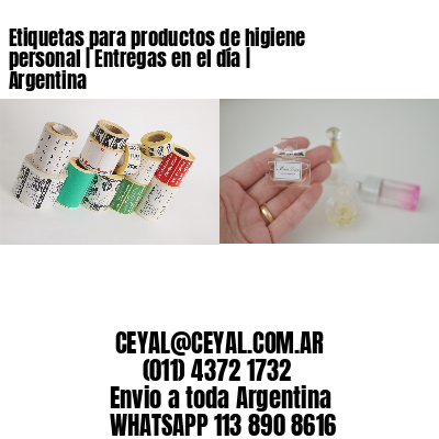 Etiquetas para productos de higiene personal | Entregas en el día | Argentina