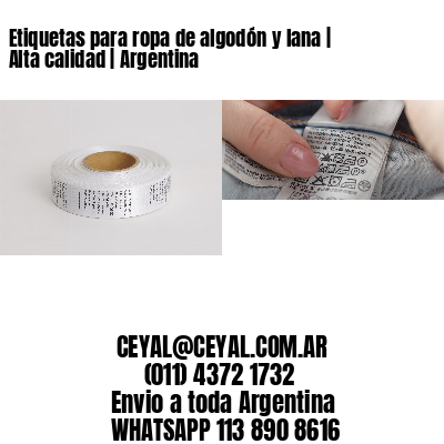 Etiquetas para ropa de algodón y lana | Alta calidad | Argentina