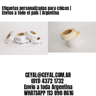 Etiquetas personalizadas para chicos | Envíos a todo el país | Argentina