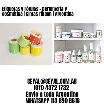 Etiquetas y rótulos – perfumería y cosmética | Cintas ribbon | Argentina