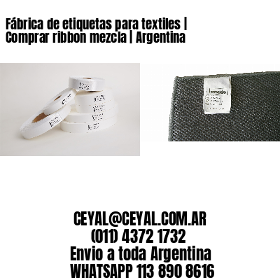 Fábrica de etiquetas para textiles | Comprar ribbon mezcla | Argentina