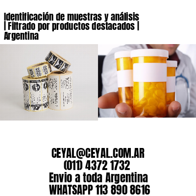 Identificación de muestras y análisis | Filtrado por productos destacados | Argentina