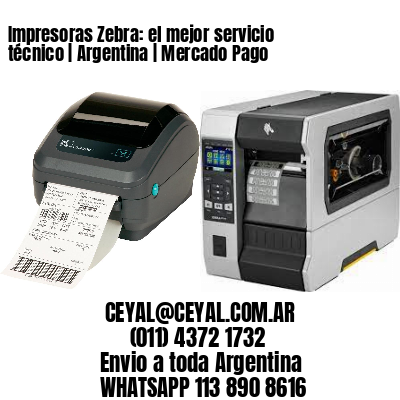 Impresoras Zebra: el mejor servicio técnico | Argentina | Mercado Pago