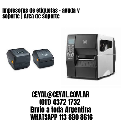 Impresoras de etiquetas – ayuda y soporte | Área de soporte