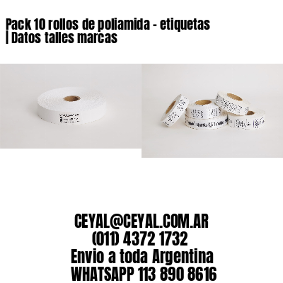 Pack 10 rollos de poliamida – etiquetas | Datos talles marcas