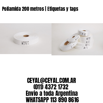 Poliamida 200 metros | Etiquetas y tags