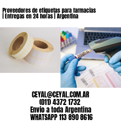 Proveedores de etiquetas para farmacias | Entregas en 24 horas | Argentina