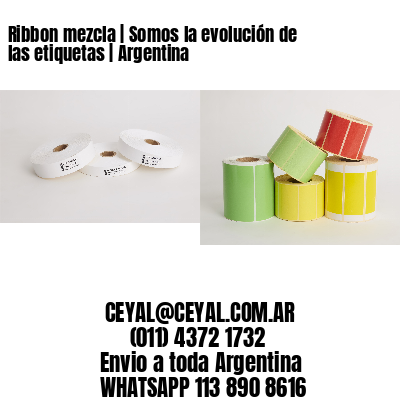 Ribbon mezcla | Somos la evolución de las etiquetas | Argentina