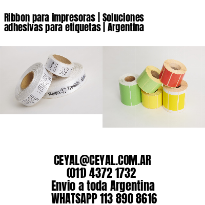 Ribbon para impresoras | Soluciones adhesivas para etiquetas | Argentina