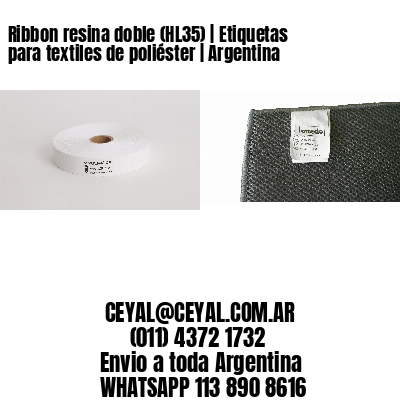 Ribbon resina doble (HL35) | Etiquetas para textiles de poliéster | Argentina