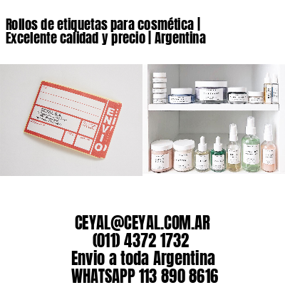 Rollos de etiquetas para cosmética | Excelente calidad y precio | Argentina