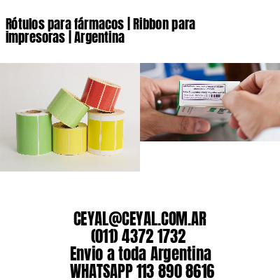 Rótulos para fármacos | Ribbon para impresoras | Argentina