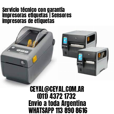 Servicio técnico con garantía impresoras etiquetas | Sensores impresoras de etiquetas