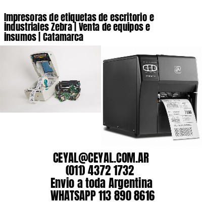 Impresoras de etiquetas de escritorio e industriales Zebra | Venta de equipos e insumos | Catamarca