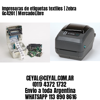 Impresoras de etiquetas textiles | Zebra Gc420t | MercadoLibre