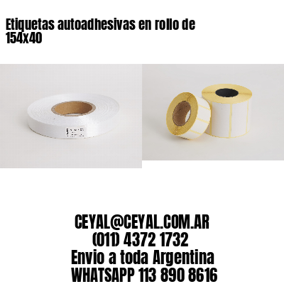 Etiquetas autoadhesivas en rollo de 154×40