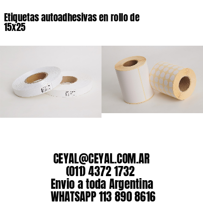 Etiquetas autoadhesivas en rollo de 15×25