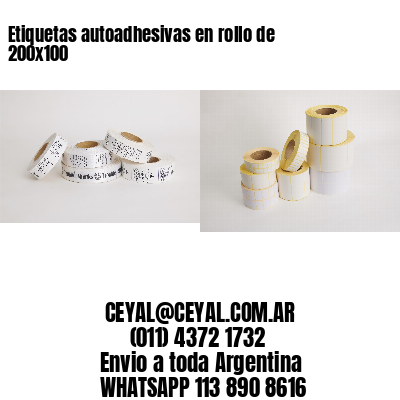 Etiquetas autoadhesivas en rollo de 200x100