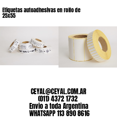 Etiquetas autoadhesivas en rollo de 25×55