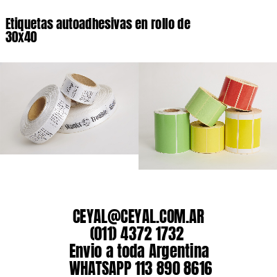 Etiquetas autoadhesivas en rollo de 30×40