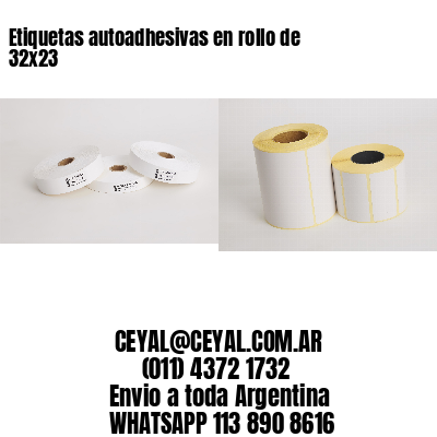 Etiquetas autoadhesivas en rollo de 32×23