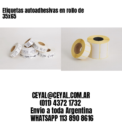 Etiquetas autoadhesivas en rollo de 35×65