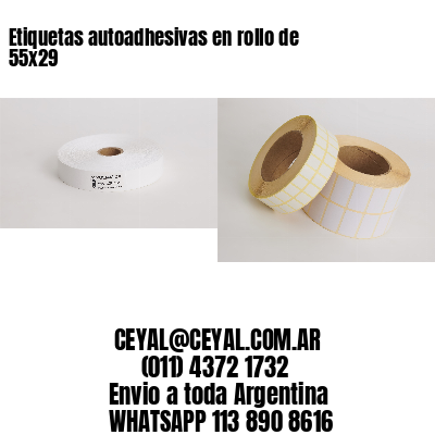 Etiquetas autoadhesivas en rollo de 55x29