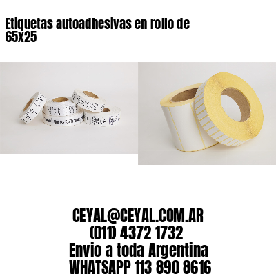 Etiquetas autoadhesivas en rollo de 65×25