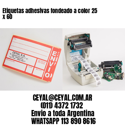 Etiquetas adhesivas fondeado a color 25 x 60