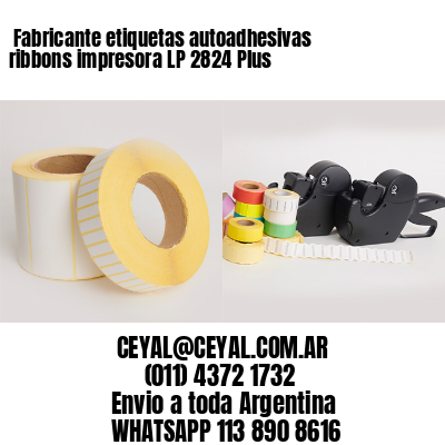 Fabricante etiquetas autoadhesivas ribbons impresora LP 2824 Plus