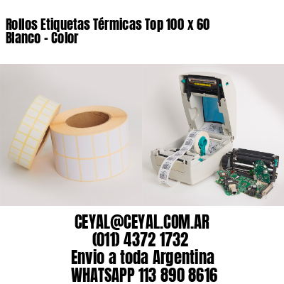 Rollos Etiquetas Térmicas Top 100 x 60 Blanco – Color