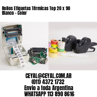 Rollos Etiquetas Térmicas Top 20 x 90 Blanco – Color