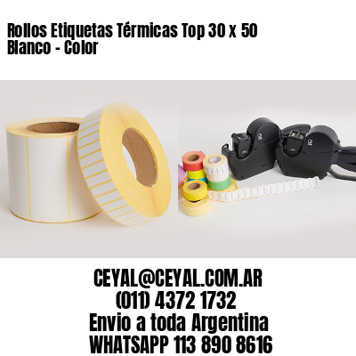 Rollos Etiquetas Térmicas Top 30 x 50 Blanco – Color