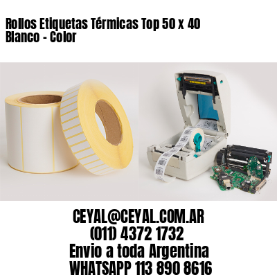 Rollos Etiquetas Térmicas Top 50 x 40 Blanco – Color