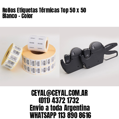 Rollos Etiquetas Térmicas Top 50 x 50 Blanco – Color